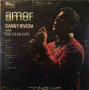 Danny Rivera With The Clean Cuts - Amor, Amor