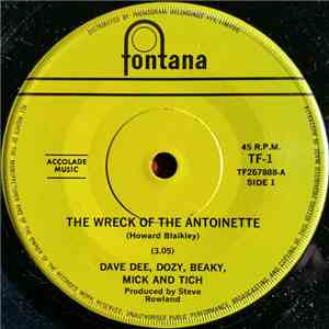 Dave Dee, Dozy, Beaky, Mick And Tich - The Wreck Of The Antoinette / Still  ...
