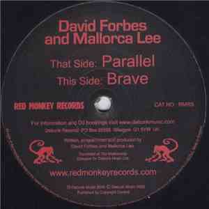 David Forbes And Mallorca Lee - Parallel / Brave