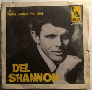 Del Shannon - She / What Makes You Run