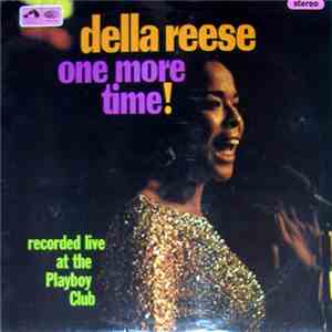 Della Reese - One More Time! Recorded Live At The Playboy Club