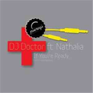 DJ Doctor Ft. Nathalia - If You're Ready
