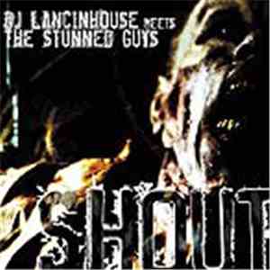 DJ Lancinhouse Meets The Stunned Guys - Shout