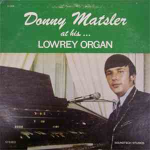 Donny Matsler - at his … Lowrey Organ