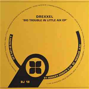 Drexxel - Big Trouble In Little Aix EP