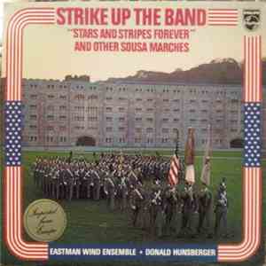 Eastman Wind Ensemble, Donald Hunsberger - Strike Up The Band (