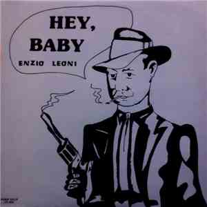 Enzo Leoni - Hey, Baby