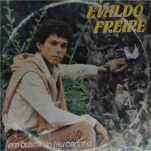 Evaldo Freire - Em Busca Do Teu Carinho