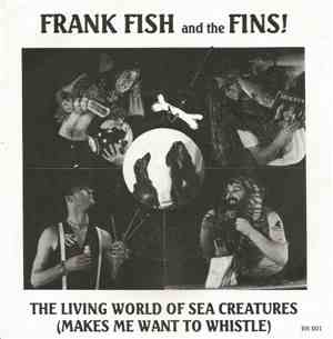 Frank Fish And The Fins - The Living World Of Sea Creatures (Makes Me Want ...