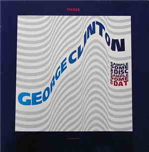 George Clinton - Sample Some Of Disc - Sample Some Of D.A.T. Volume 3