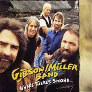 Gibson/Miller Band - Where There's Smoke...