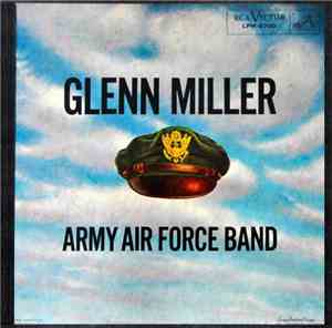 Glenn Miller Army Air Force Band - Glenn Miller Army Air Force Band