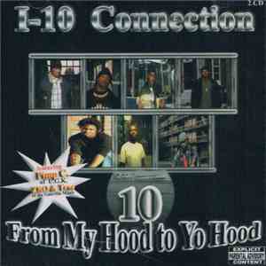 I-10 Connection - From My Hood To Yo Hood