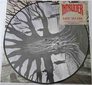 Intruder  - Live To Die