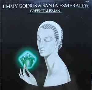 Jimmy Goings & Santa Esmeralda - Green Talisman