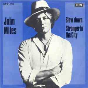 John Miles - Slowdown / Stranger In The City