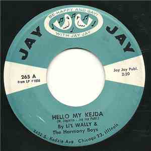 Li'l Wally And The Harmony Boys - Hello My Kejda / Siwy Kon