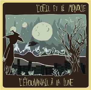 L'Oeil et le Monocle - L'épouvantail à la lune