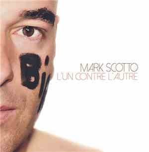 MarK Scotto - L'Un Contre L'Autre