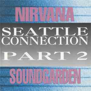 Nirvana / Soundgarden - Seattle Connection Part 2