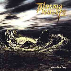 Plasma Pleasure - Traveling Tales