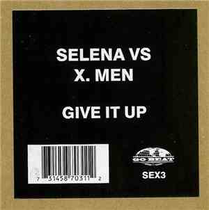 Selena Vs X. Men - Give It Up