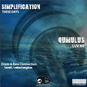 Simplification / Qumulus - These Days / Luv Me