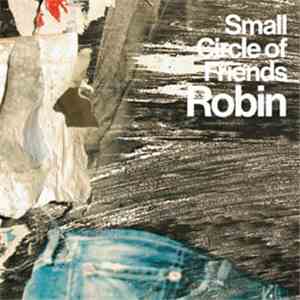 Small Circle Of Friends - Robin