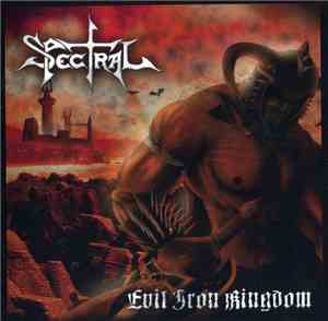 Spectral  - Evil Iron Kingdom