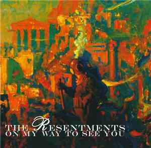 The Resentments - On My Way To See You