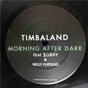 Timbaland Feat. SoShy & Nelly Furtado - Morning After Dark