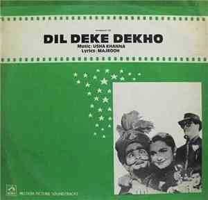 Usha Khanna, Majrooh - Dil Deke Dekho