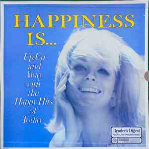 Various - Happiness Is... Up, Up And Away With The Happy Hits Of Today