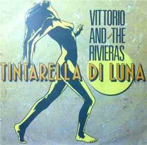 Vittorio And The Rivieras - Tintarella Di Luna