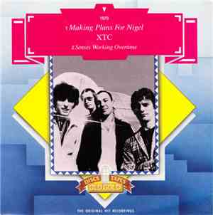XTC - Making Plans For Nigel / Senses Working Overtime