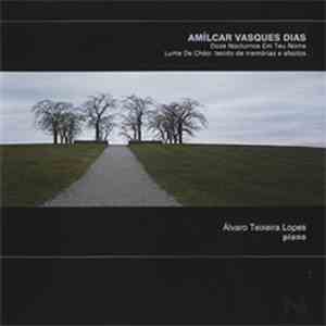 Amílcar Vasques Dias, Álvaro Teixeira Lopes - Doze Nocturnos Em Teu Nome -  ...