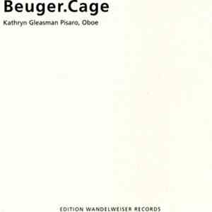 Beuger . Cage - Kathryn Gleasman Pisaro - Beuger.Cage
