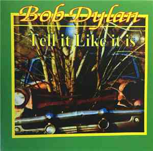 Bob Dylan - Tell It Like It Is