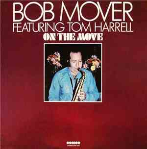 Bob Mover Featuring Tom Harrell - On The Move