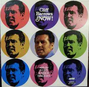 Cliff Barrows With The Kurt Kaiser Singers - Now!