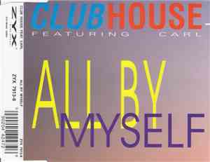 Club House Featuring Carl - All By Myself