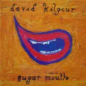 David Kilgour - Sugar Mouth