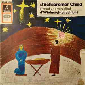 D'Schlieremer Chind - Singed Und Verzelled d'Wiehnachtsgschicht