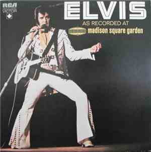 Elvis Presley - Elvis As Recorded At Madison Square Garden