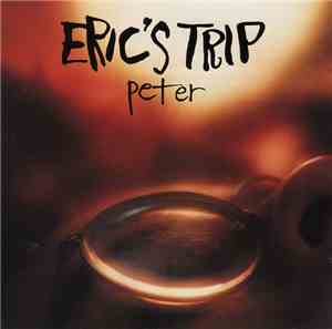 Eric's Trip - Peter