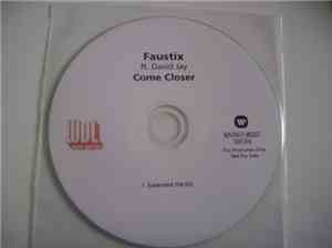 Faustix Ft. David Jay  - Come Closer