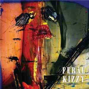 Feral Kizzy - Feral Kizzy