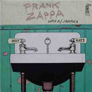 Frank Zappa - Waka / Jawaka - Hot Rats