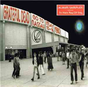 Grateful Dead - Go To Nassau - May 15 & 16 1980