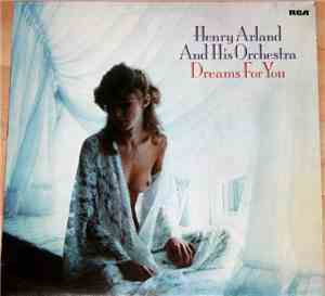 Henry Arland And His Orchestra - Dreams For You